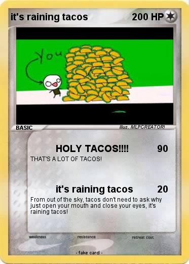 Pokemon it's raining tacos