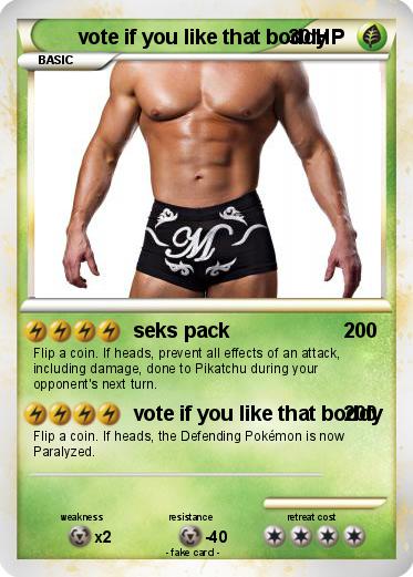 Pokemon vote if you like that boddy