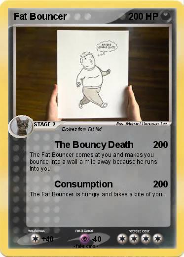 Pokemon Fat Bouncer