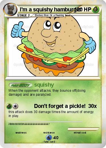 Pokemon I'm a squishy hamburger