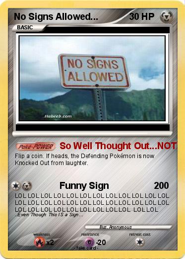 Pokemon No Signs Allowed...