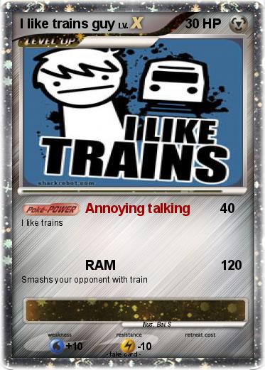 Pokemon I like trains guy