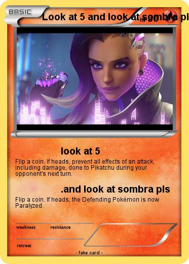 Pokemon Look at 5 and look at sombra pls