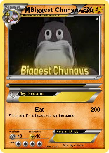 Pokemon Biggest Chungus EX