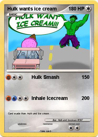 Pokemon Hulk wants ice cream