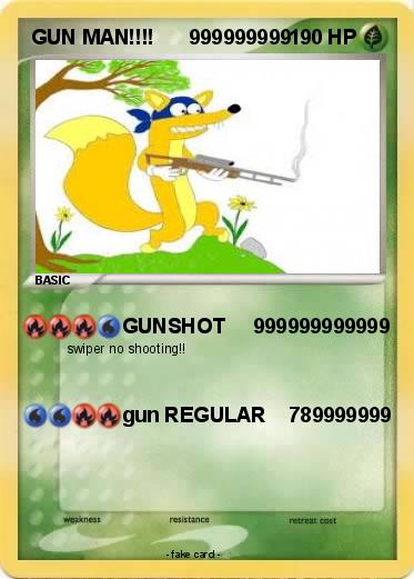 Pokemon GUN MAN!!!!      999999999
