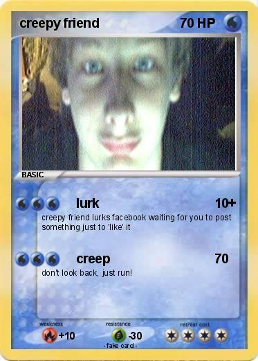 Pokemon creepy friend