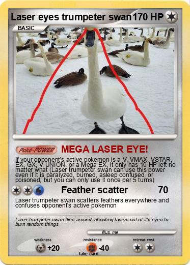 Pokemon Laser eyes trumpeter swan