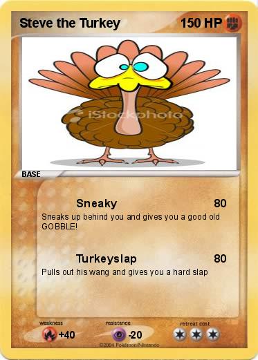 Pokemon Steve the Turkey