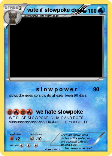 Pokemon vote if slowpoke dead