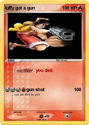 Pokemon luffy got a gun