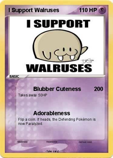 Pokemon I Support Walruses