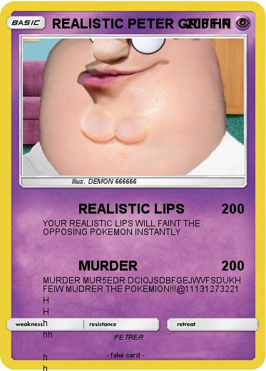 Pokemon REALISTIC PETER GRIFFIN