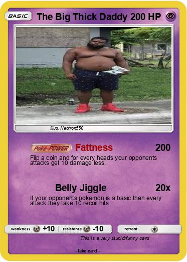 Pokemon The Big Thick Daddy