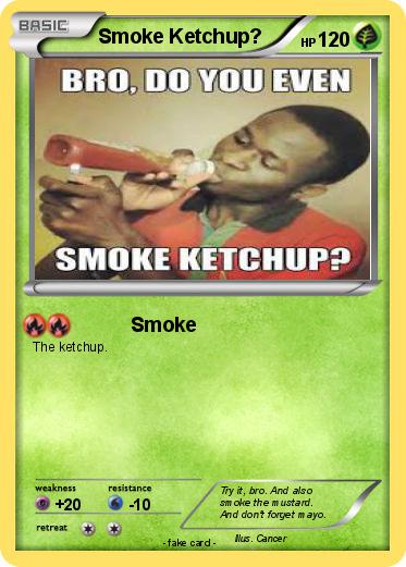 Pokemon Smoke Ketchup?