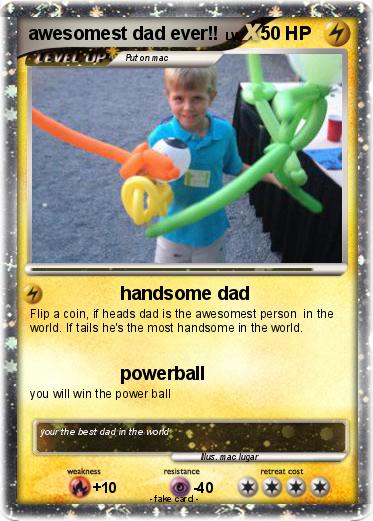 Pokemon awesomest dad ever!!