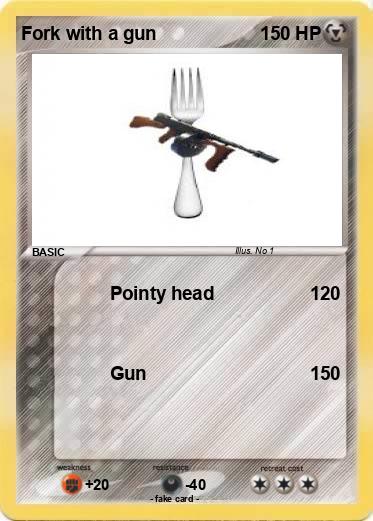 Pokemon Fork with a gun
