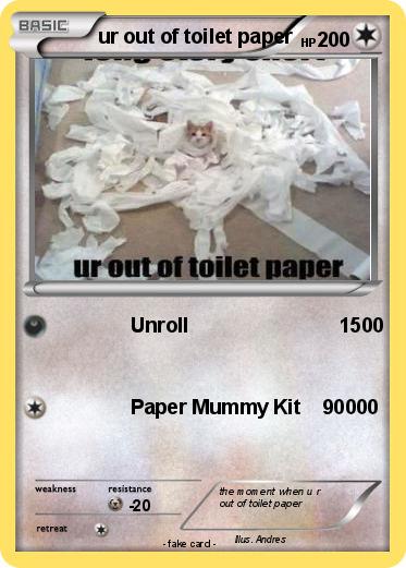 Pokemon ur out of toilet paper