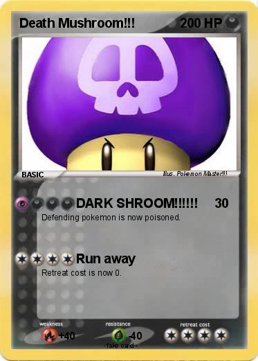 Pokemon Death Mushroom!!!