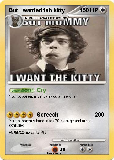 Pokemon But i wanted teh kitty