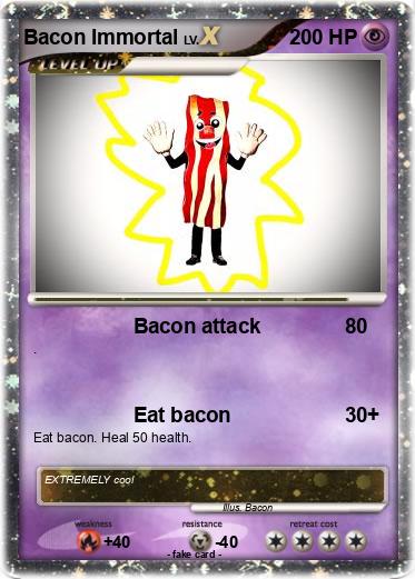 Pokemon Bacon Immortal