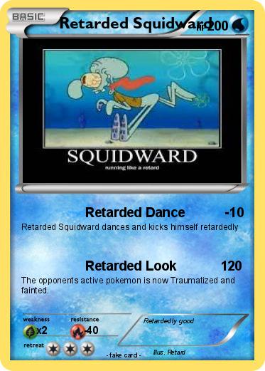 Pokemon Retarded Squidward