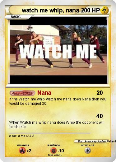 Pokemon watch me whip, nana