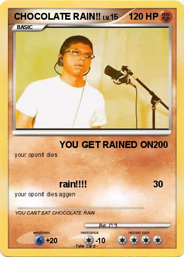 Pokemon CHOCOLATE RAIN!!