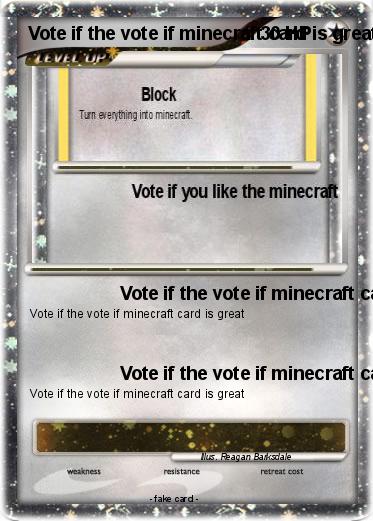 Pokemon Vote if the vote if minecraft card is great