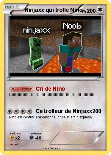 Pokemon Ninjaxx qui trolle Nino