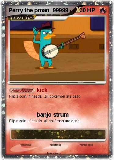 Pokemon Perry the pman  99999