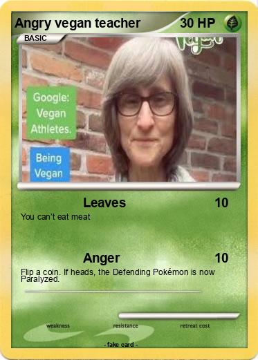 Pokemon Angry vegan teacher