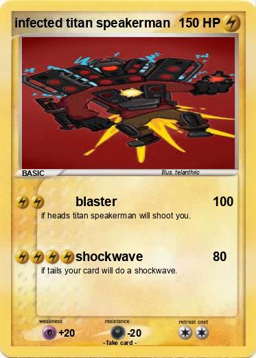 Pokemon infected titan speakerman