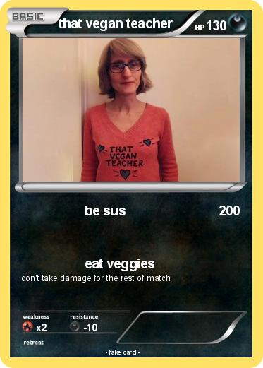 Pokemon that vegan teacher