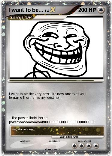 Pokemon I want to be...