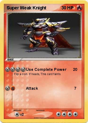 Pokemon Super Weak Knight