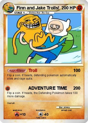 Pokemon Finn and Jake Trolls!