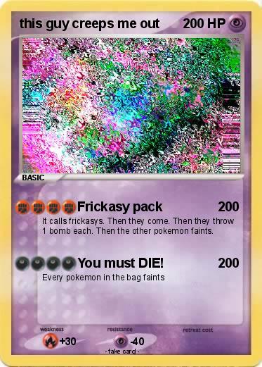 Pokemon this guy creeps me out