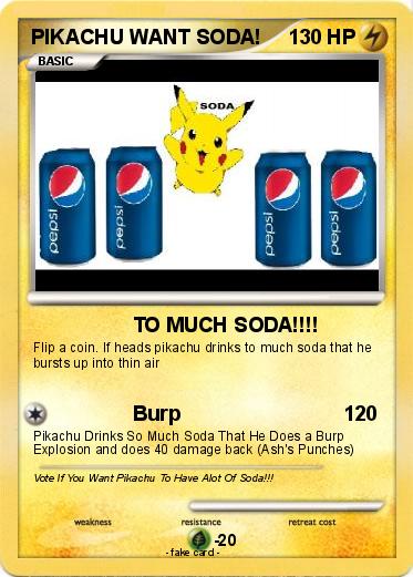 Pokemon PIKACHU WANT SODA!