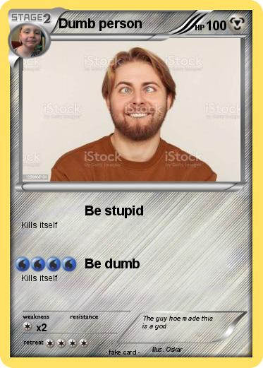 Pokemon Dumb person