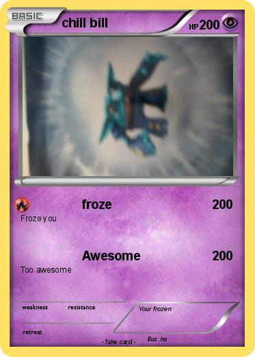 Pokemon chill bill