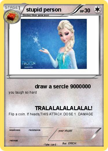 Pokemon stupid person