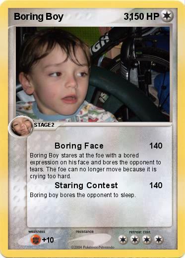 Pokemon Boring Boy                        3,