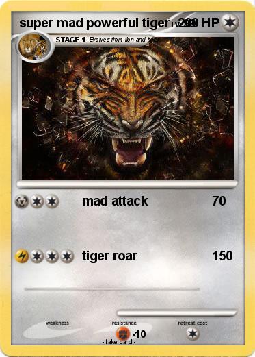 Pokemon super mad powerful tiger