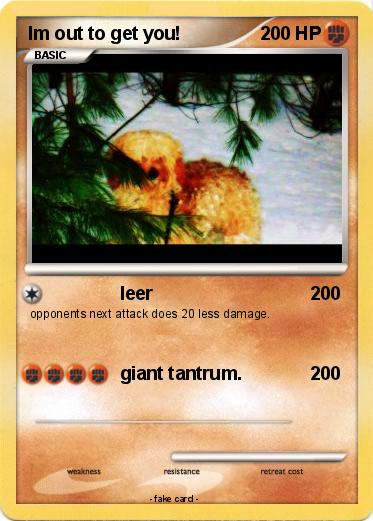 Pokemon Im out to get you!