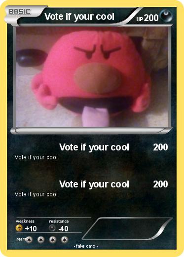 Pokemon Vote if your cool