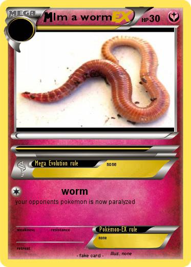 Pokemon Im a worm