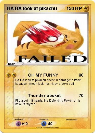 Pokemon HA HA look at pikachu