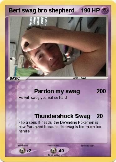 Pokemon Bert swag bro shepherd
