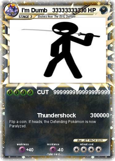Pokemon I'm Dumb   333333333